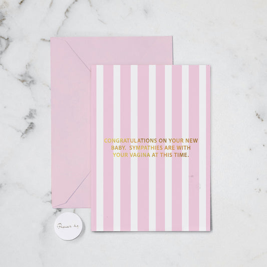 SYMPATHIES ARE WITH YOUR VAGINA GREETING CARD (201)